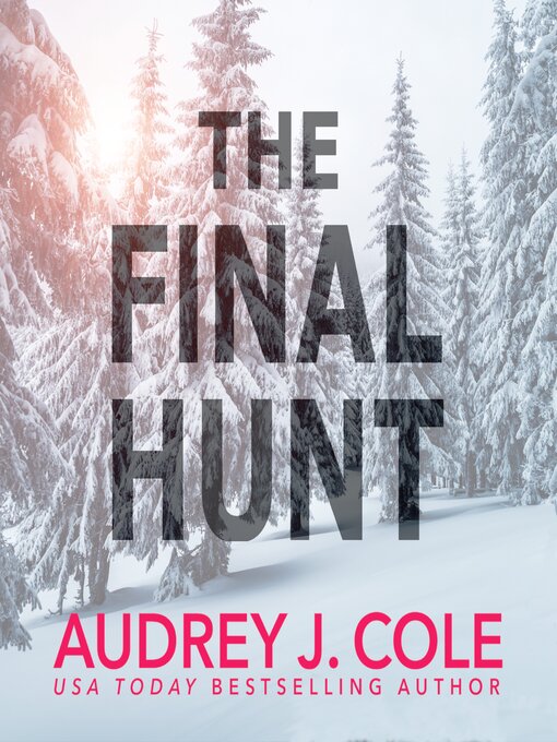 Title details for The Final Hunt by Audrey J. Cole - Available